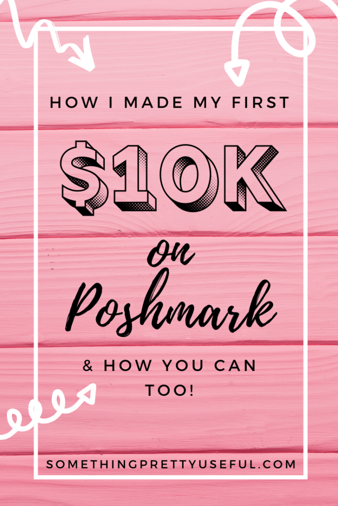 HOW I MADE MY FIRST 10K ON POSHMARK